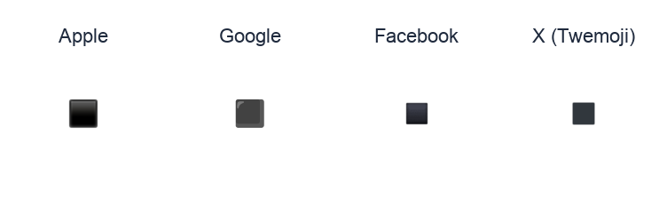 Black Small Square emoji artwork compared side by side for Apple, Google Noto, Facebook, and X Twemoji styles on white.